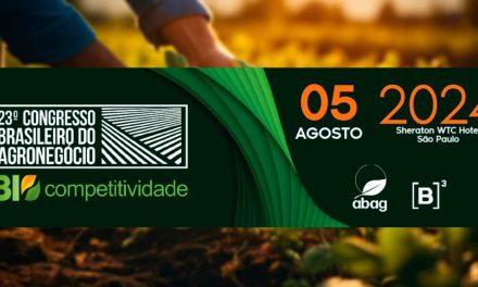 Congresso Brasileiro do Agronegócio norteará caminhos para ampliar a competitividade do setor